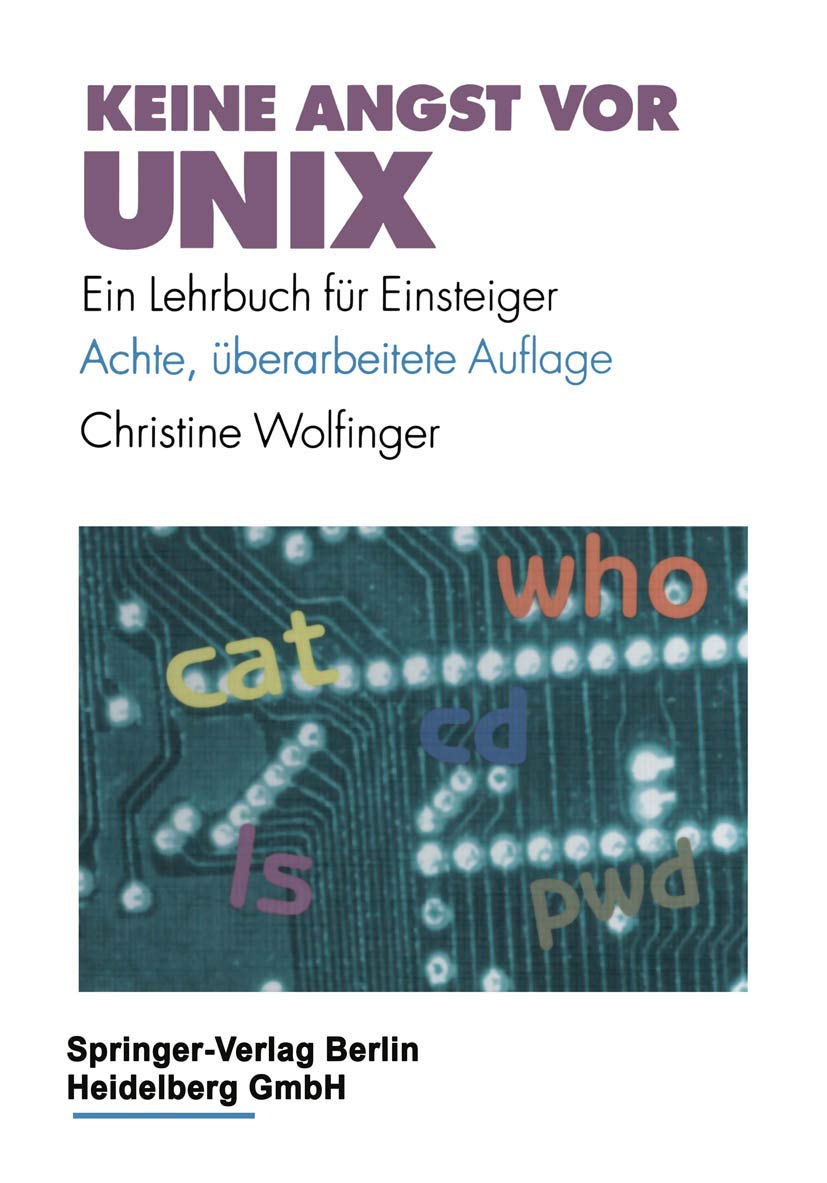 Keine Angst vor UNIX: Ein Lehrbuch für Einsteiger (VDI-Buch) Computer Science