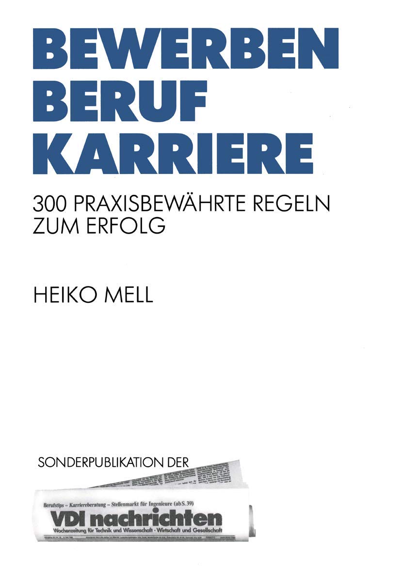Bewerben Beruf Karriere: 300 Praxisbewährte Regeln zum Erfolg (VDI-Buch) Law