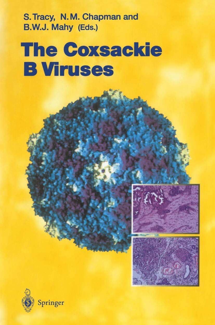 The Coxsackie B Viruses (Current Topics in Microbiology and Immunology, 223) Medicine