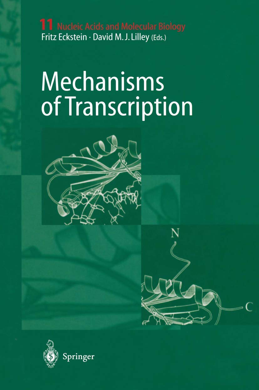 Mechanisms of Transcription (Nucleic Acids and Molecular Biology, 11, Band 11) Medicine