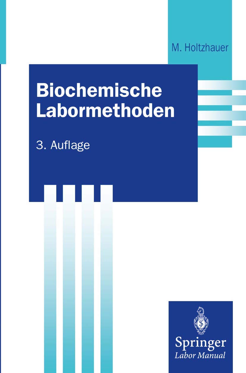 Biochemische Labormethoden (Springer Labormanuale) Business & Technology