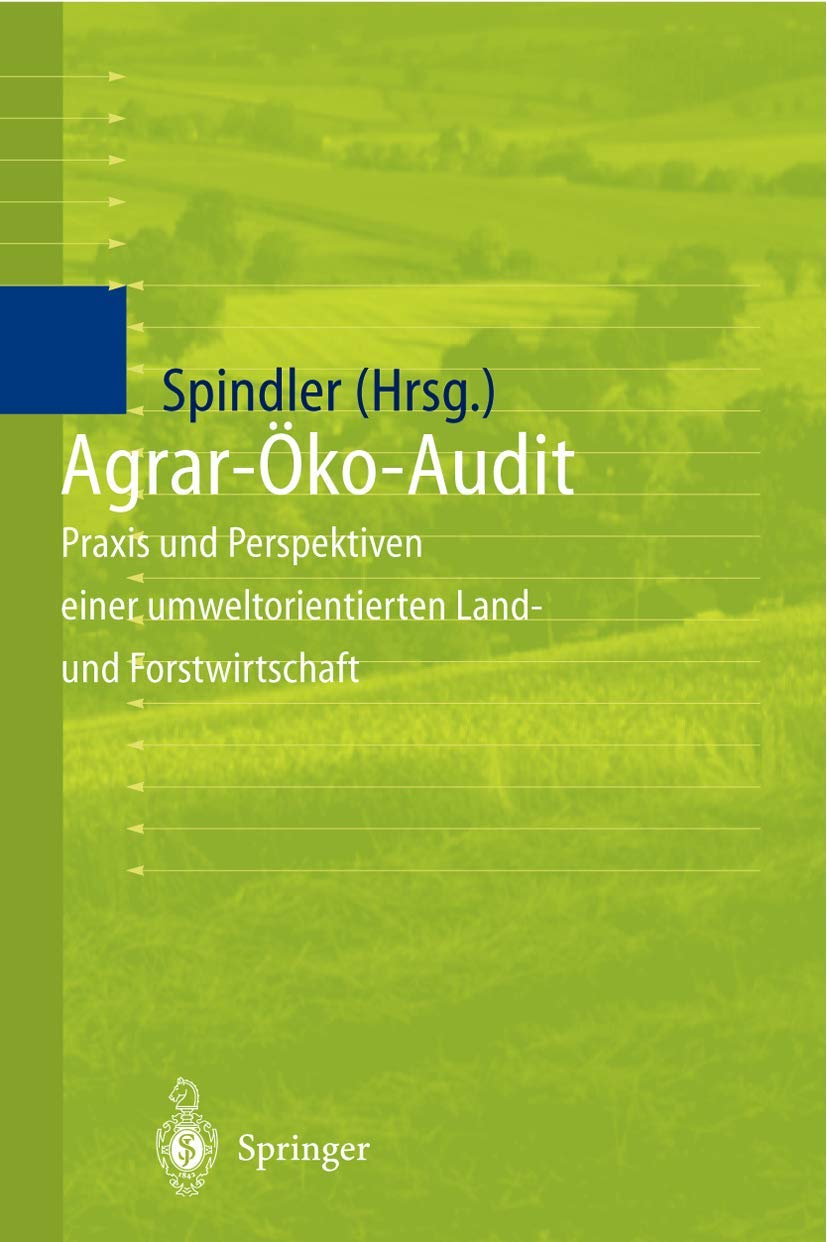 Agrar-Öko-Audit: Praxis und Perspektiven einer umweltorientierten Land- und Forstwirtschaft Law