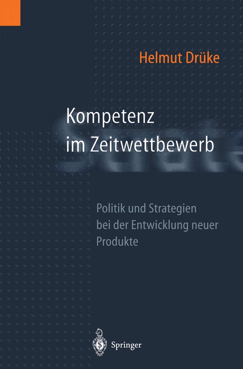 Kompetenz im Zeitwettbewerb: Politik und Strategien bei der Entwicklung neuer Produkte Law