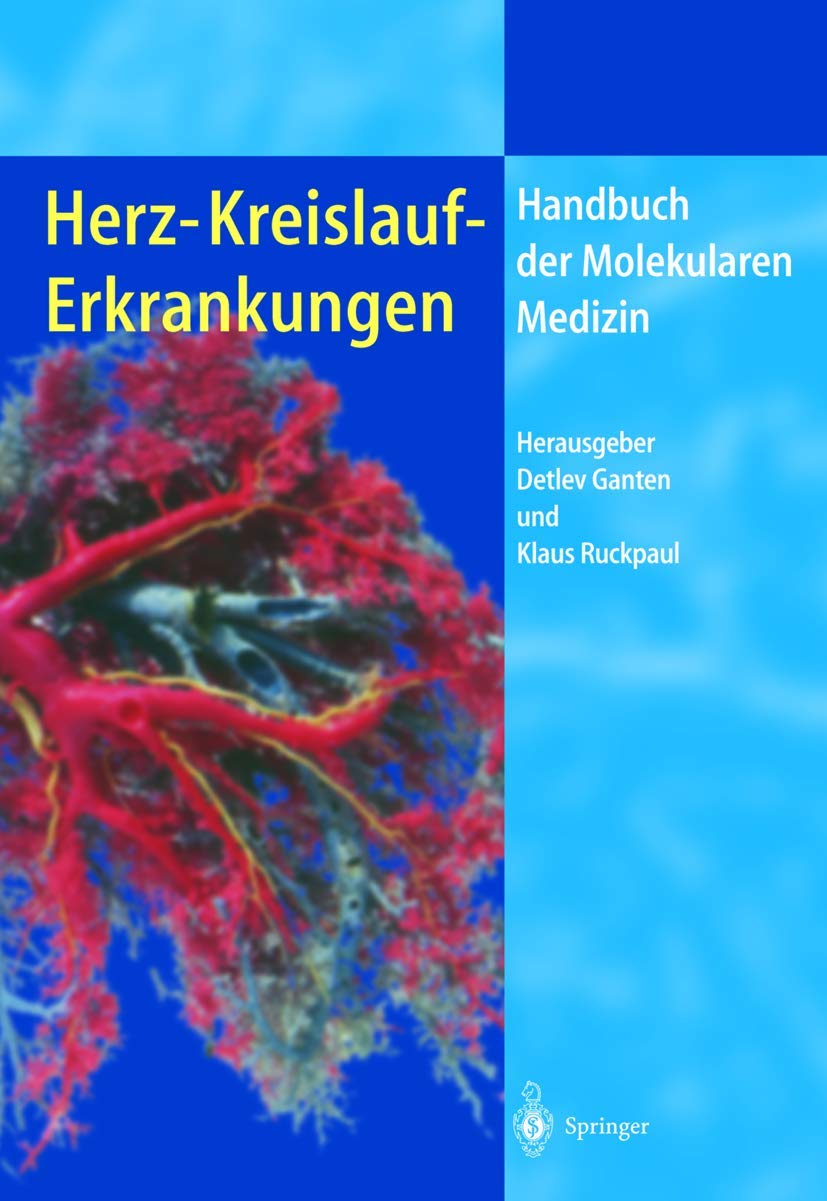 Herz-Kreislauf-Erkrankungen (Handbuch der Molekularen Medizin, 3, Band 3) Medicine