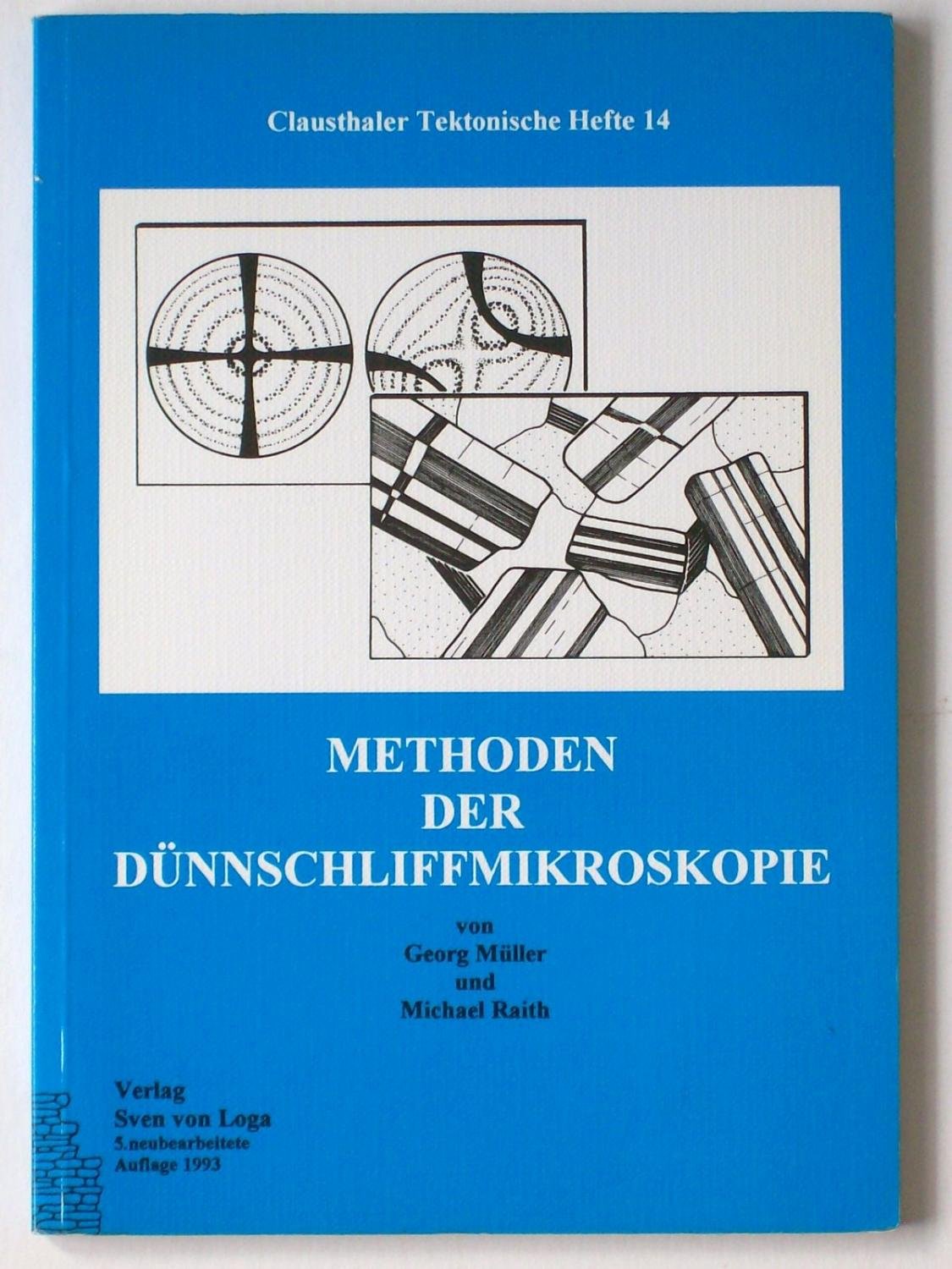Methoden der Dünnschliffmikroskopie (Clausthaler Tektonische Hefte, 14) Natural Sciences