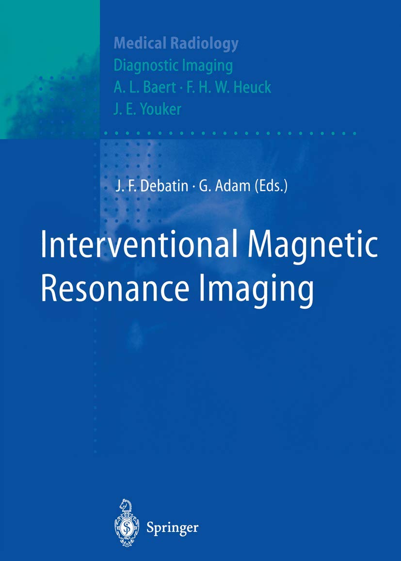 Interventional Magnetic Resonance Imaging (Medical Radiology) Medicine
