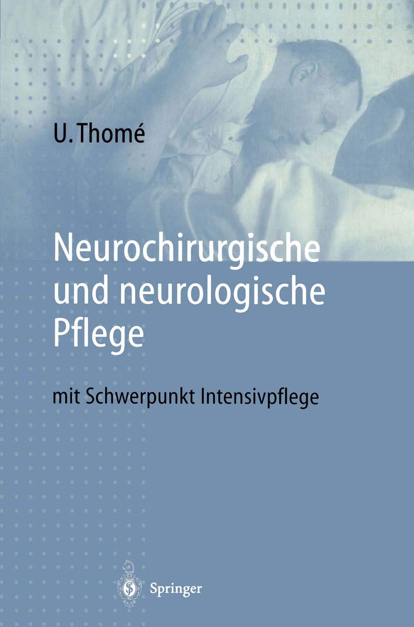 Neurochirurgische und neurologische Pflege: mit Schwerpunkt Intensivpflege Medicine