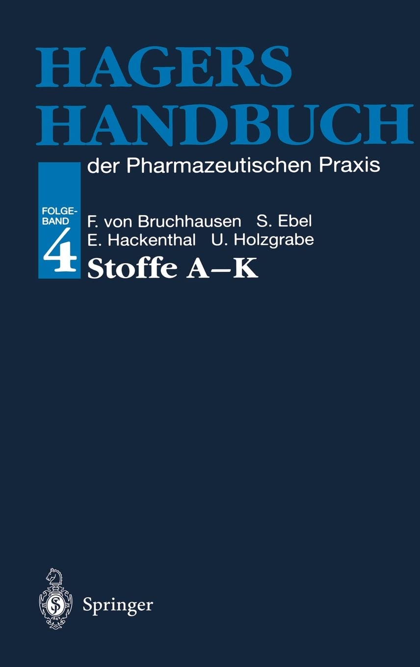 Hagers Handbuch der Pharmazeutischen Praxis: Folgeband 4: Stoffe A–K Medicine