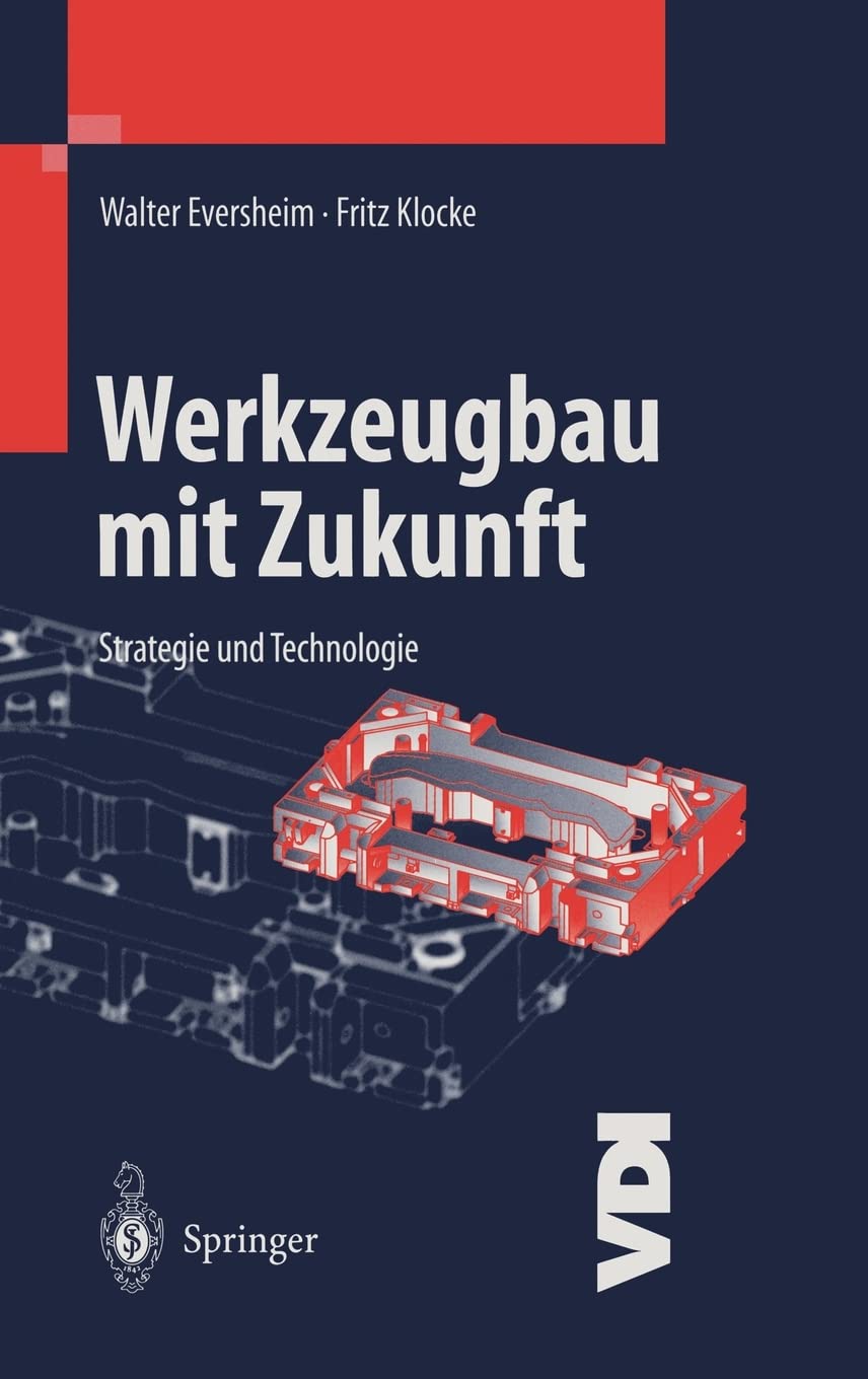 Werkzeugbau Mit Zukunft: Strategie Und Technologie book