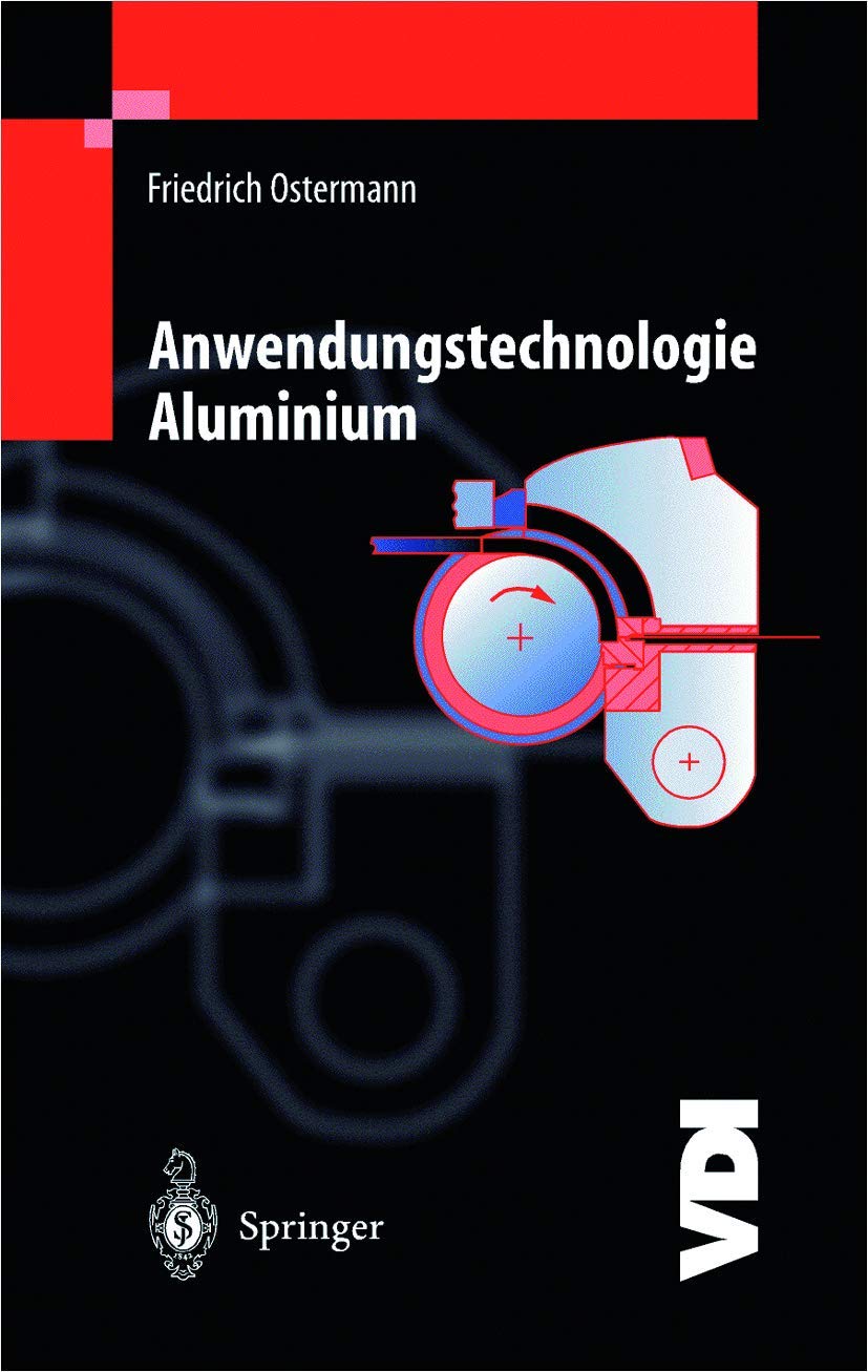 Anwendungstechnologie Aluminium (VDI-Buch) Business & Technology
