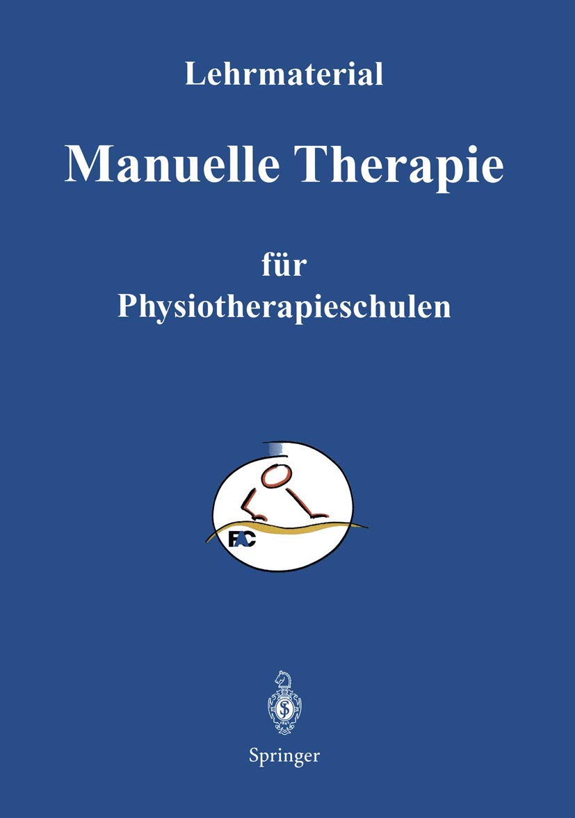 Manuelle Therapie: Lehrmaterialien für den Unterricht an Physiotherapie - Schulen Medicine