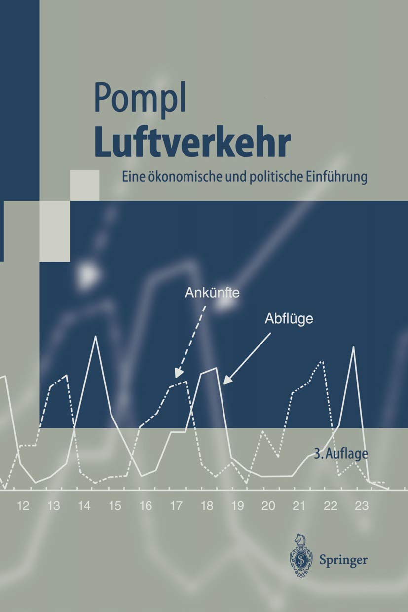 Luftverkehr: Eine ökonomische und politische Einführung (Springer-Lehrbuch) Professional & Reference Books