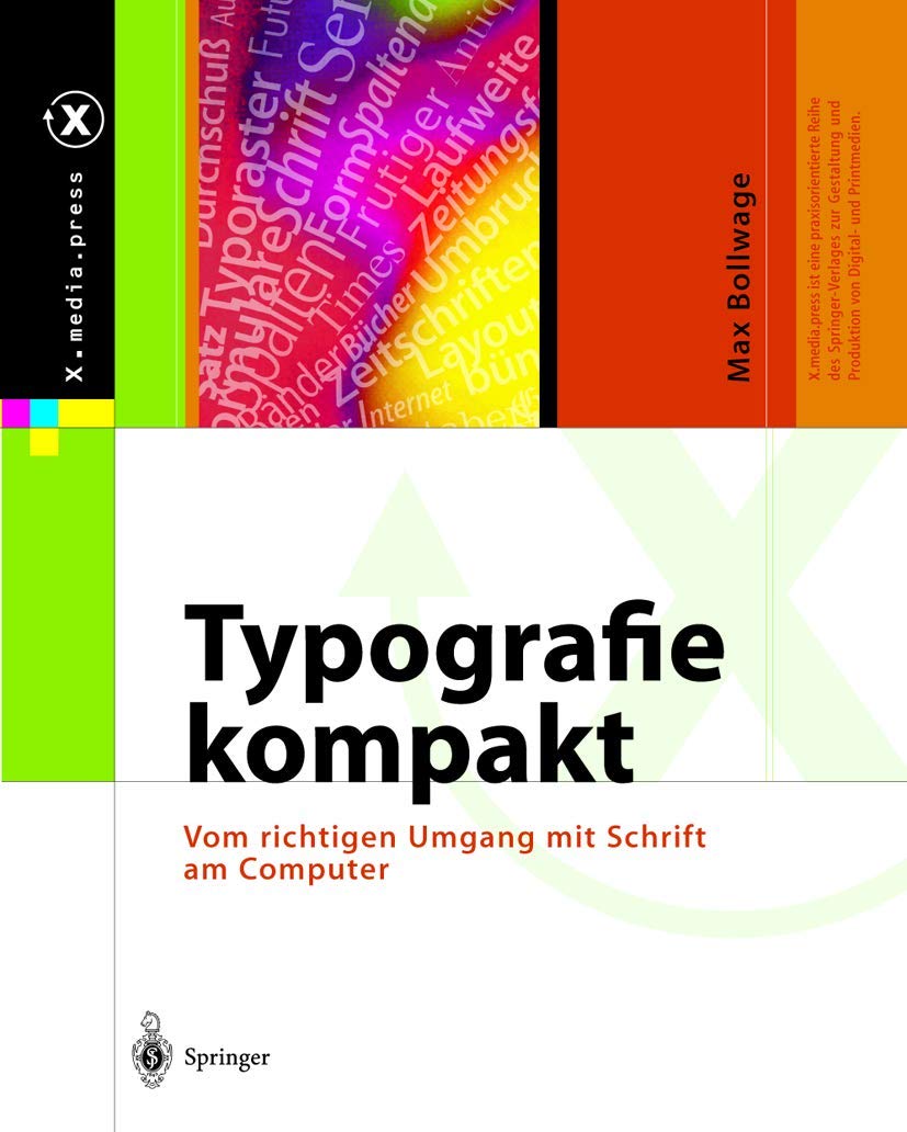 Typografie kompakt: Vom richtigen Umgang mit Schrift am Computer (X.media.press) Business, Finance & Career