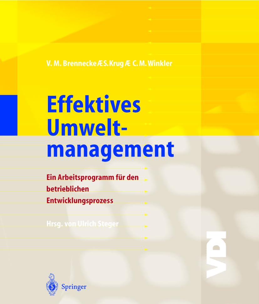 Effektives Umweltmanagement: Arbeitsprogramm für den betrieblichen Entwicklungsprozeß (VDI-Buch) Business, Finance & Career