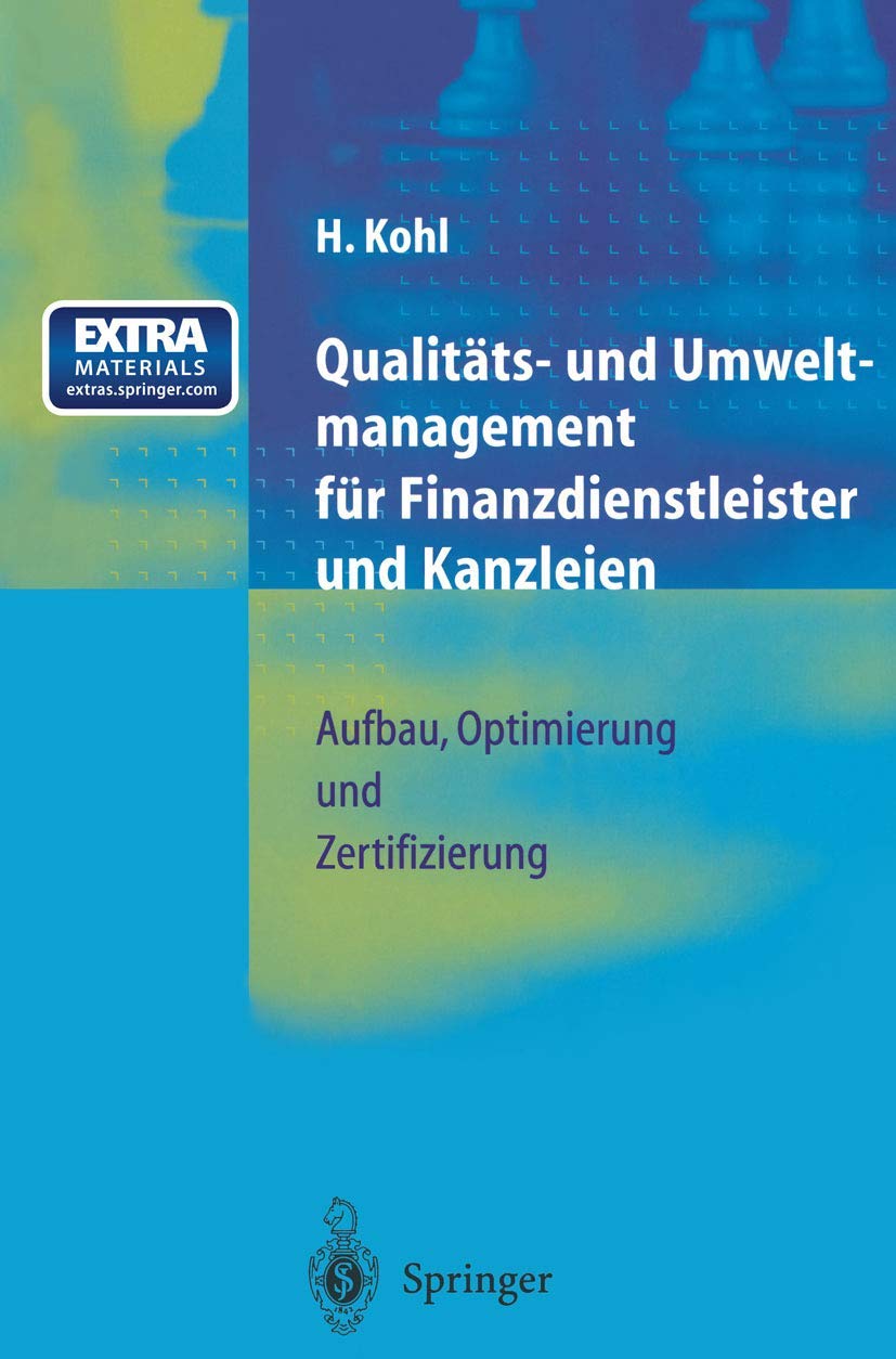 Qualitäts- und Umweltmanagement für Finanzdienstleister und Kanzleien: Aufbau, Optimierung und Zertifizierung Law