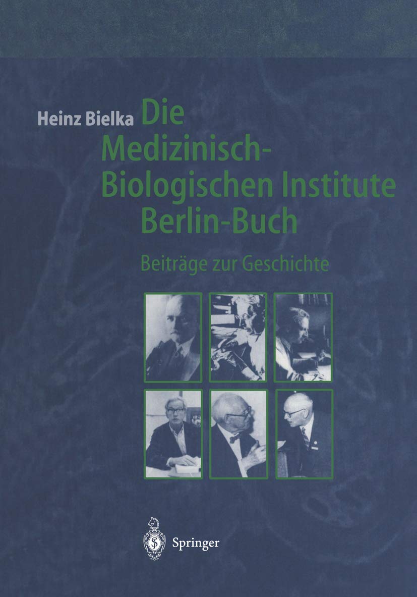 Die Medizinisch-Biologischen Institute Berlin-Buch. Beiträge zur Geschichte Medicine
