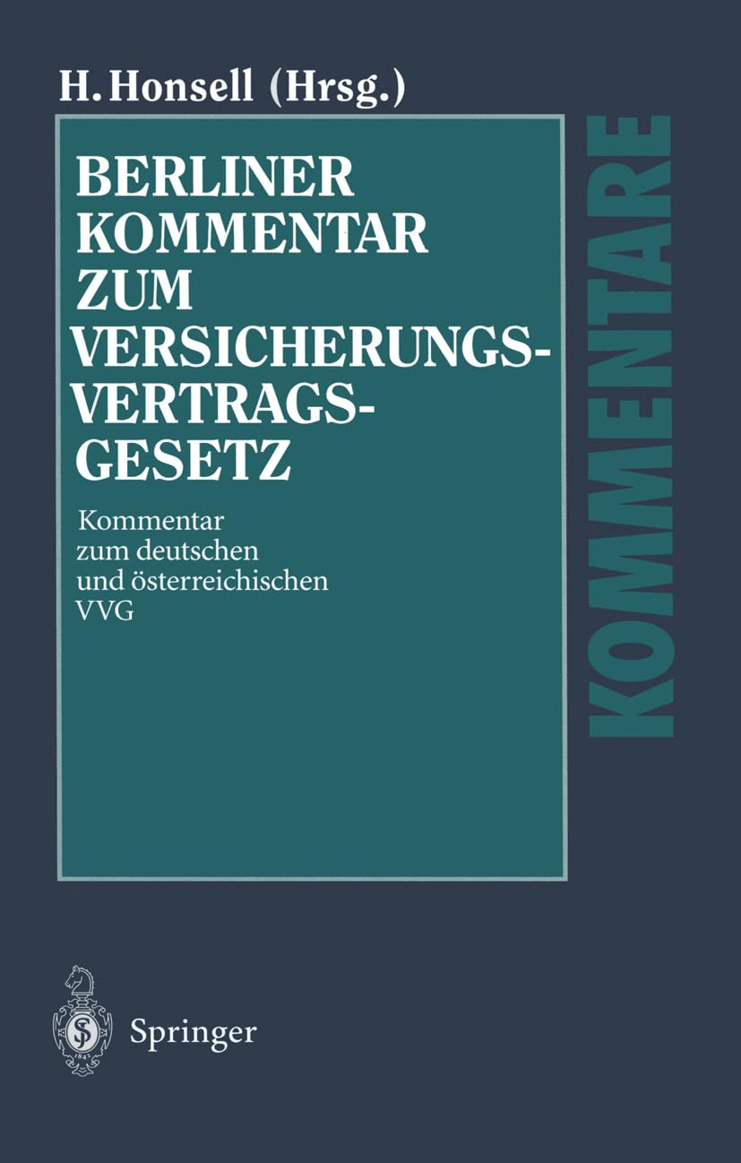 Berliner Kommentar zum Versicherungsvertragsgesetz: Kommentar zum deutschen und österreichischen VVG Law