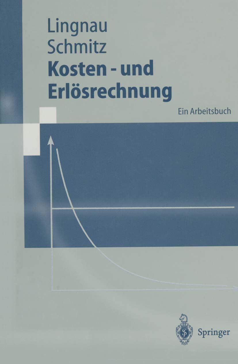 Kosten- und Erlösrechnung: Ein Arbeitsbuch (Springer-Lehrbuch) Law