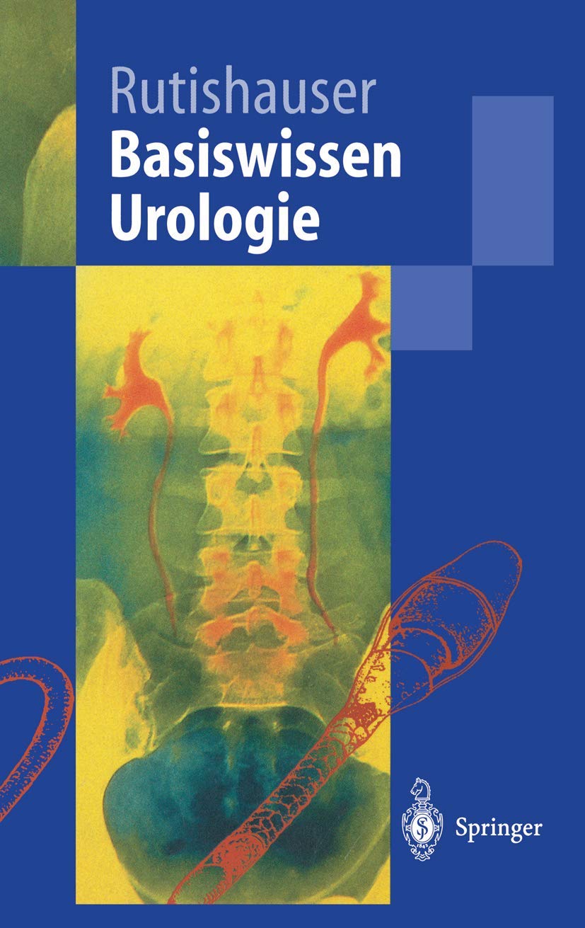 Basiswissen Urologie (Springer-Lehrbuch) Medicine