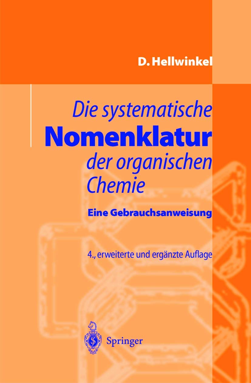 Die systematische Nomenklatur der organischen Chemie: Eine Gebrauchsanweisung Medicine