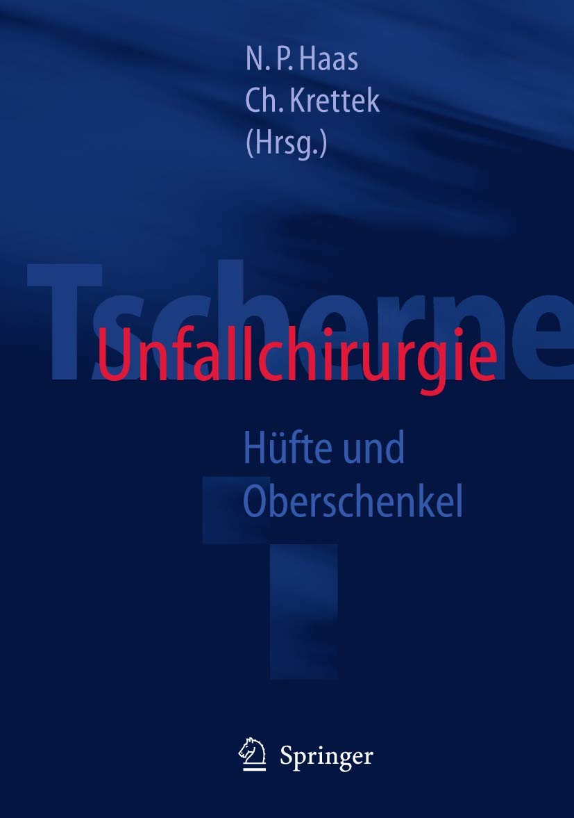 Tscherne Unfallchirurgie: Hüfte und Oberschenkel Medicine