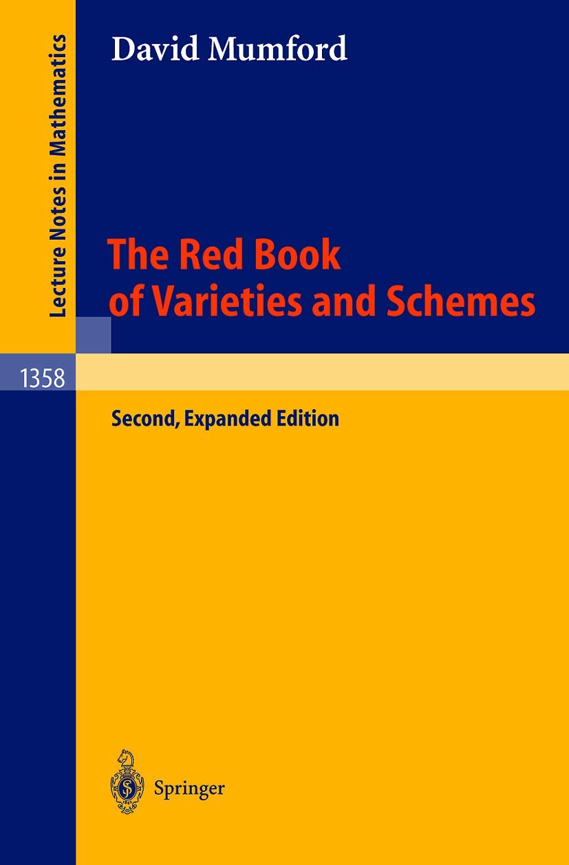 The Red Book of Varieties and Schemes: Includes the Michigan Lectures (1974) on Curves and their Jacobians (Lecture Notes in Mathematics, 1358, Band 1358) Medicine