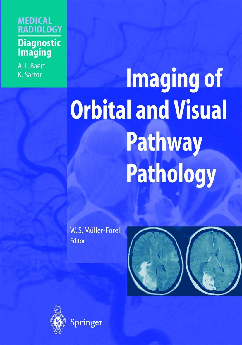 Imaging of Orbital and Visual Pathway Pathology (Medical Radiology) Medicine