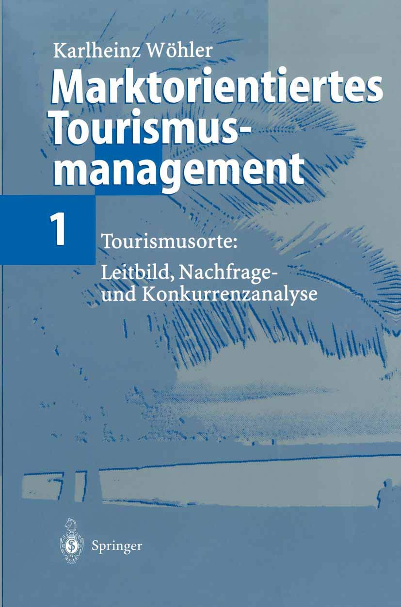 Marktorientiertes Tourismusmanagement 1: "Tourismusorte: Leitbild, Nachfrage- Und Konkurrenzanalyse" Law