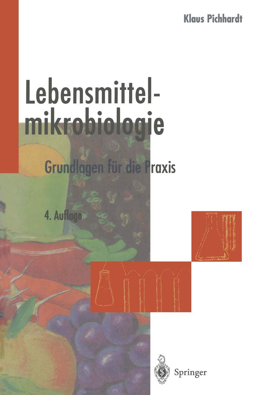 Lebensmittelmikrobiologie: Grundlagen für die Praxis Business, Finance & Career