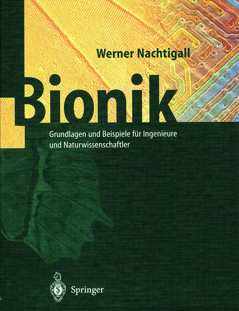 Bionik: Grundlagen und Beispiele für Ingenieure und Naturwissenschaftler Business & Technology