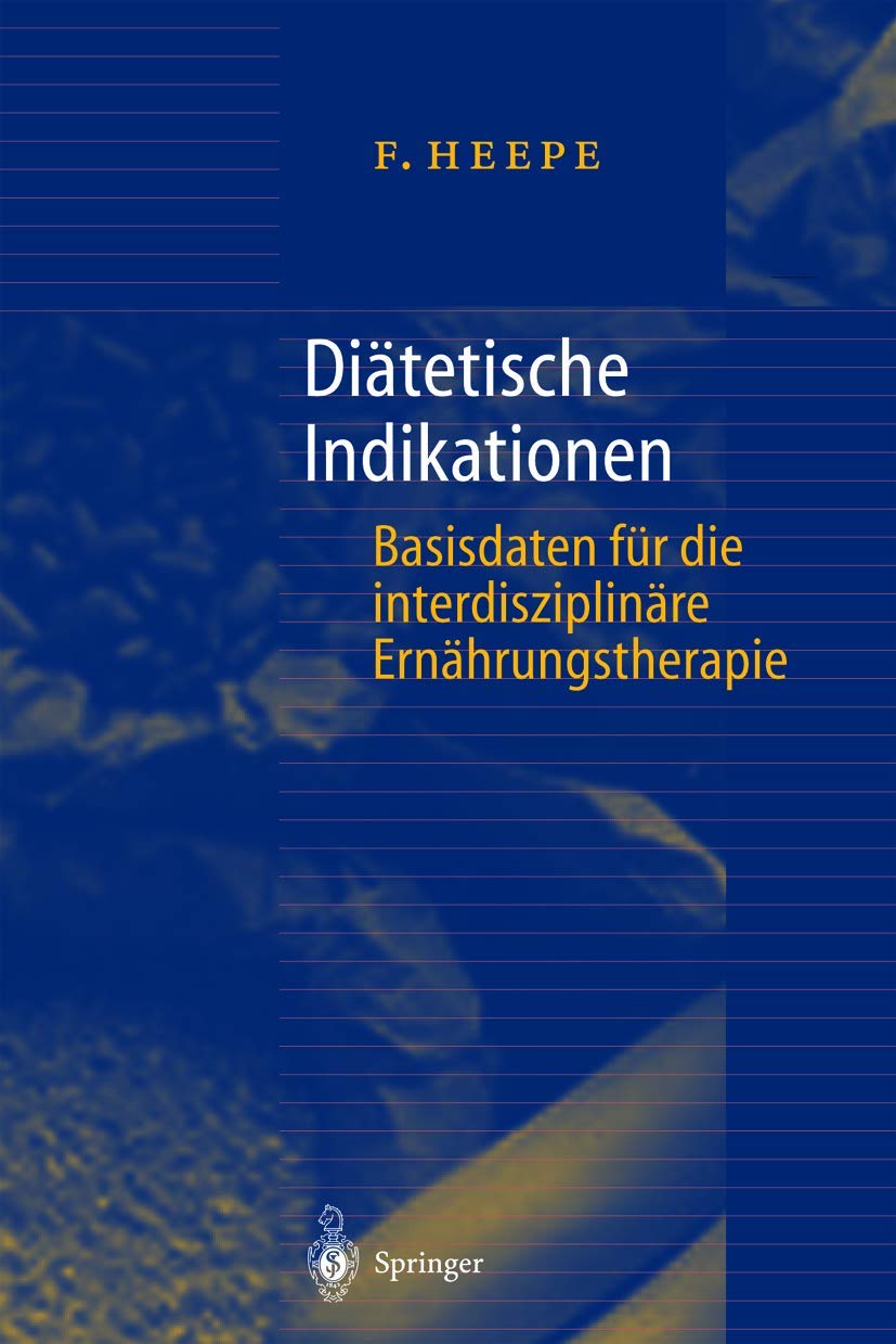 Diätetische Indikationen: Basisdaten für die interdisziplinäre Ernährungstherapie Medicine
