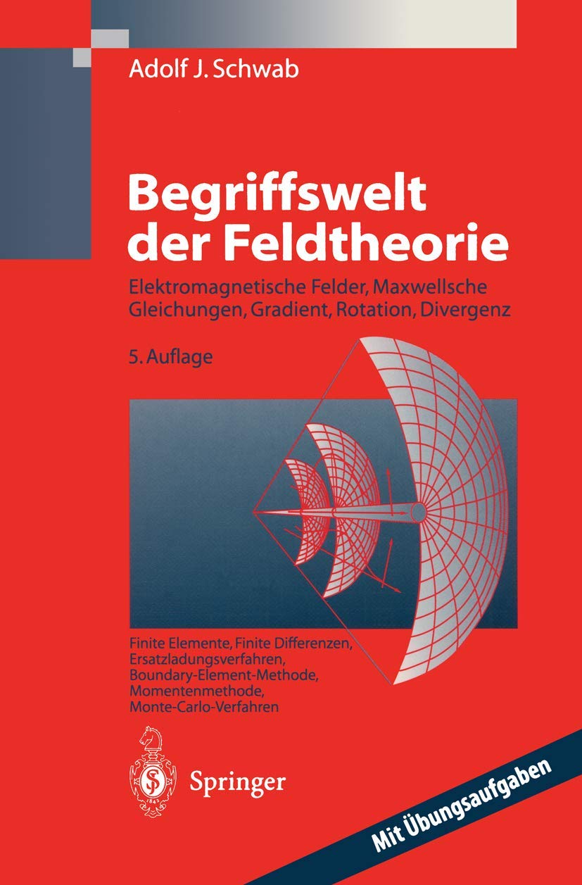 Begriffswelt der Feldtheorie: Praxisnahe, anschauliche Einführung Business & Technology