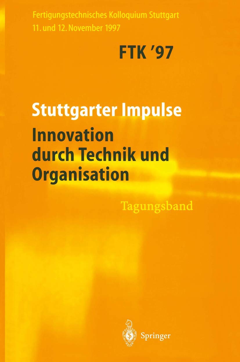 F.T.K. '97: Fertigungstechnisches Kolloquium (German Edition) book