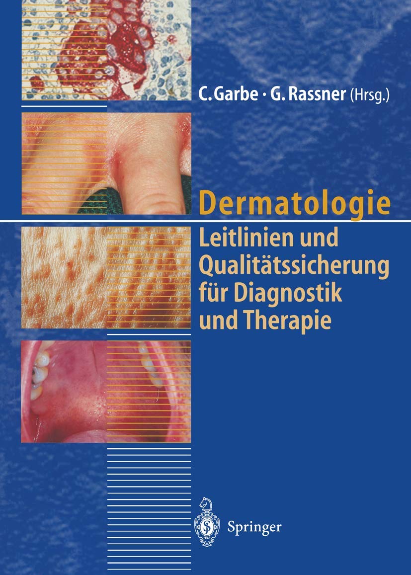 Dermatologie: Leitlinien und Qualitätssicherung für Diagnostik und Therapie Berichte von der 39. Tagung der Deutschen Dermatologischen Gesellschaft Medicine