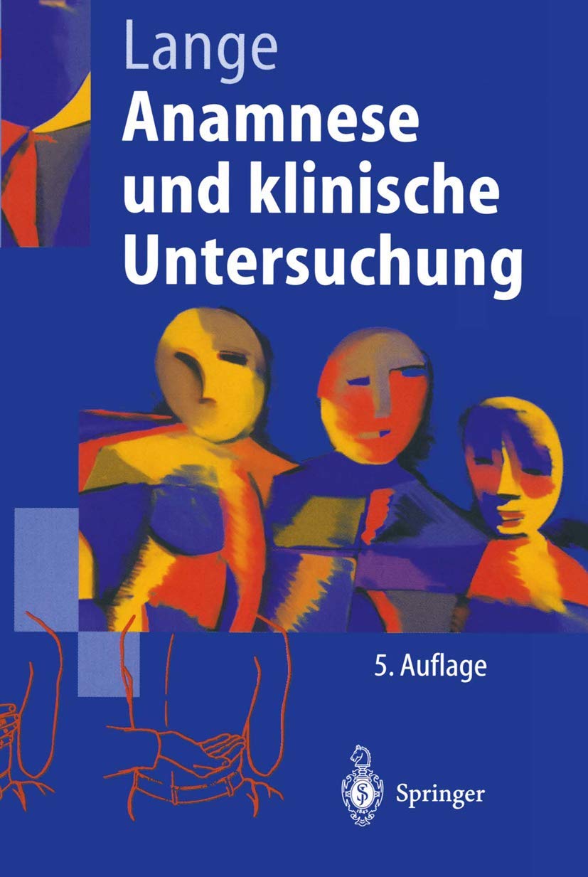 Anamnese und klinische Untersuchung (Springer-Lehrbuch) Medicine