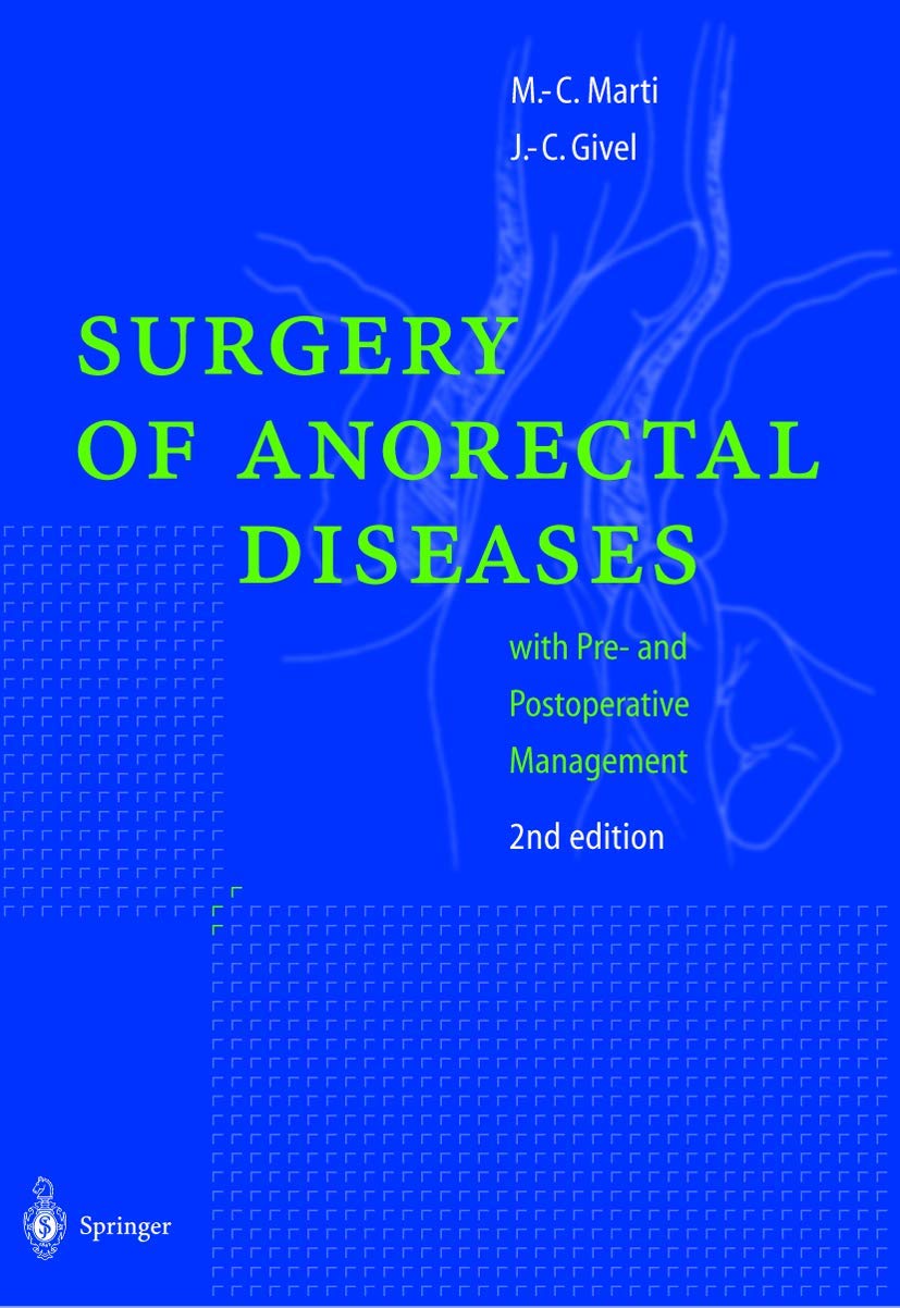 Surgery of Anorectal Diseases: With Pre- And Postoperative Management book