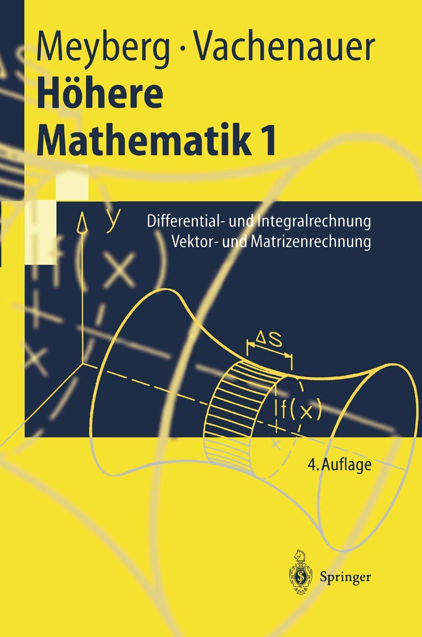 Höhere Mathematik: Differential- und Integralrechnung Vektor- und Matrizenrechnung (Springer-Lehrbuch) Mathematics