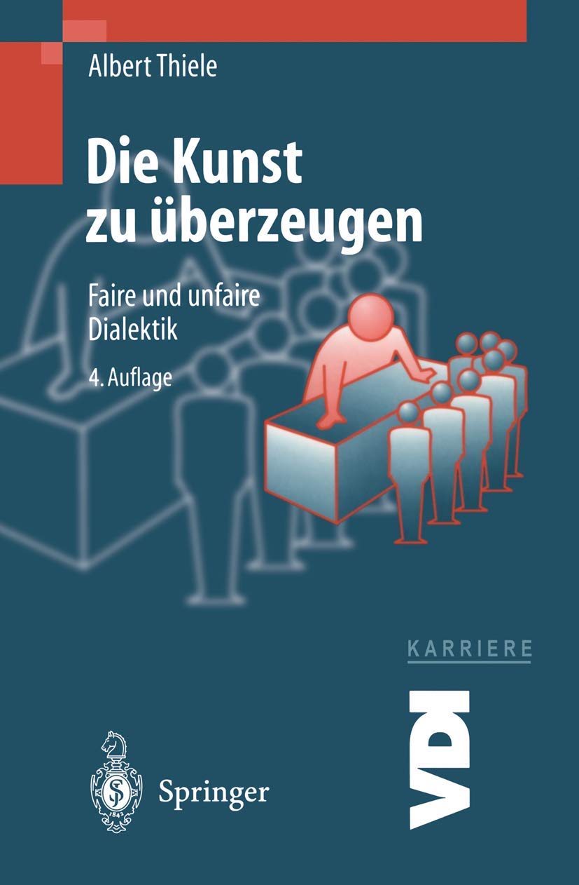 Die Kunst zu überzeugen: Faire und unfaire Dialektik (VDI-Karriere) Law