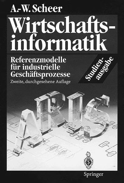 Wirtschaftsinformatik. Studienausgabe: Referenzmodelle für industrielle Geschäftsprozesse Law