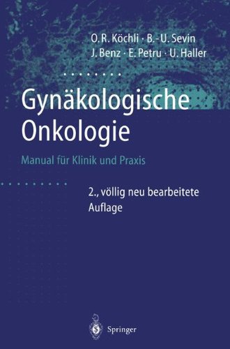 Gynäkologische Onkologie: Manual für Klinik und Praxis Medicine