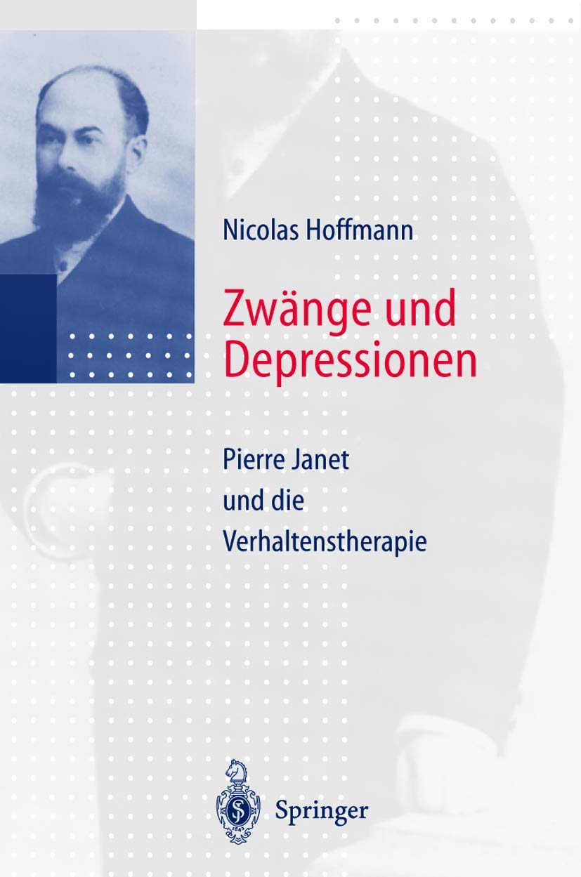 Zwänge und Depressionen: Pierre Janet und die Verhaltenstherapie Medicine