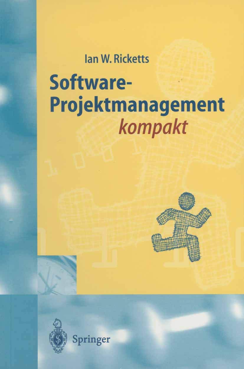 Software-Projektmanagement kompakt: Für Studium Und Praxis (German Edition) Business, Finance & Career