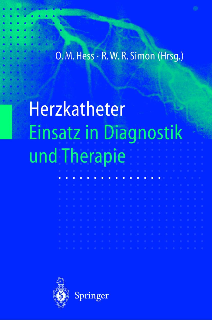 Herzkatheter: Einsatz in Diagnostik und Therapie Medicine