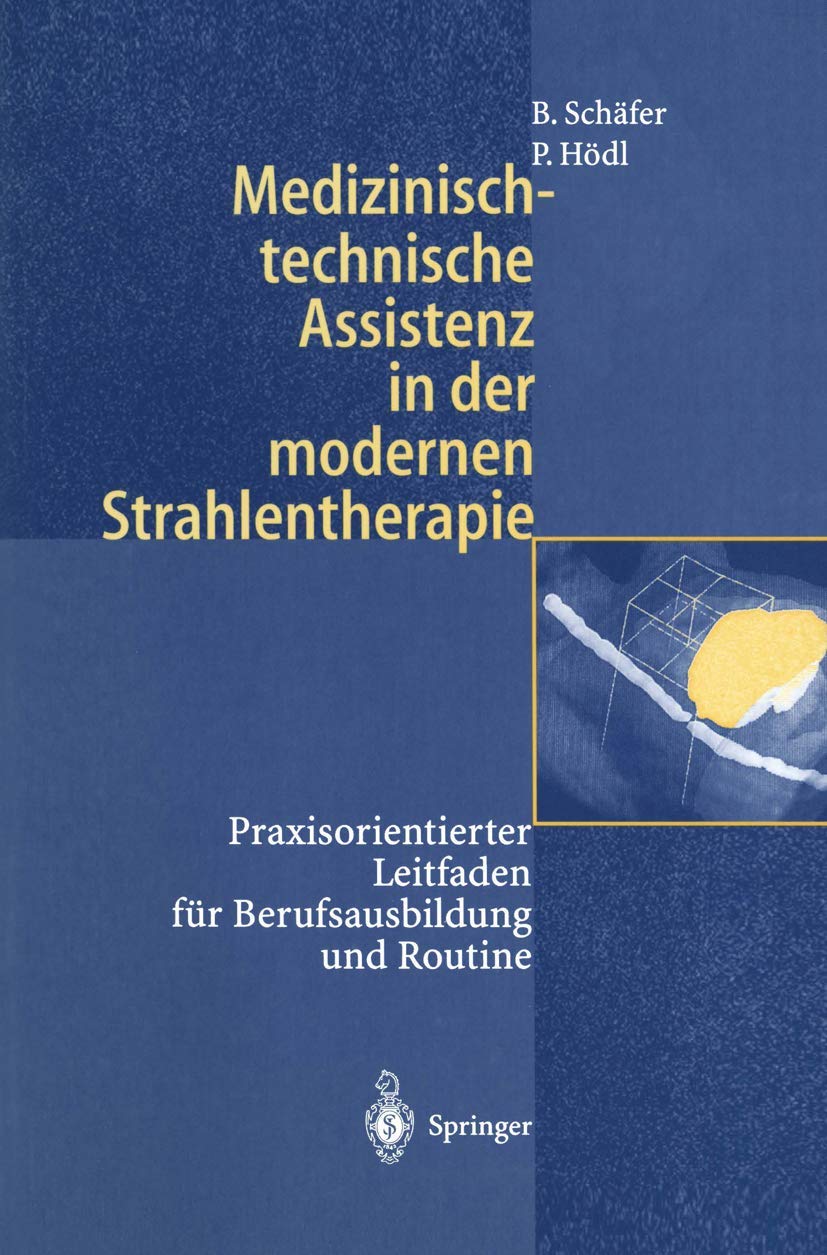 Medizinisch-technische Assistenz in der modernen Strahlentherapie Medicine