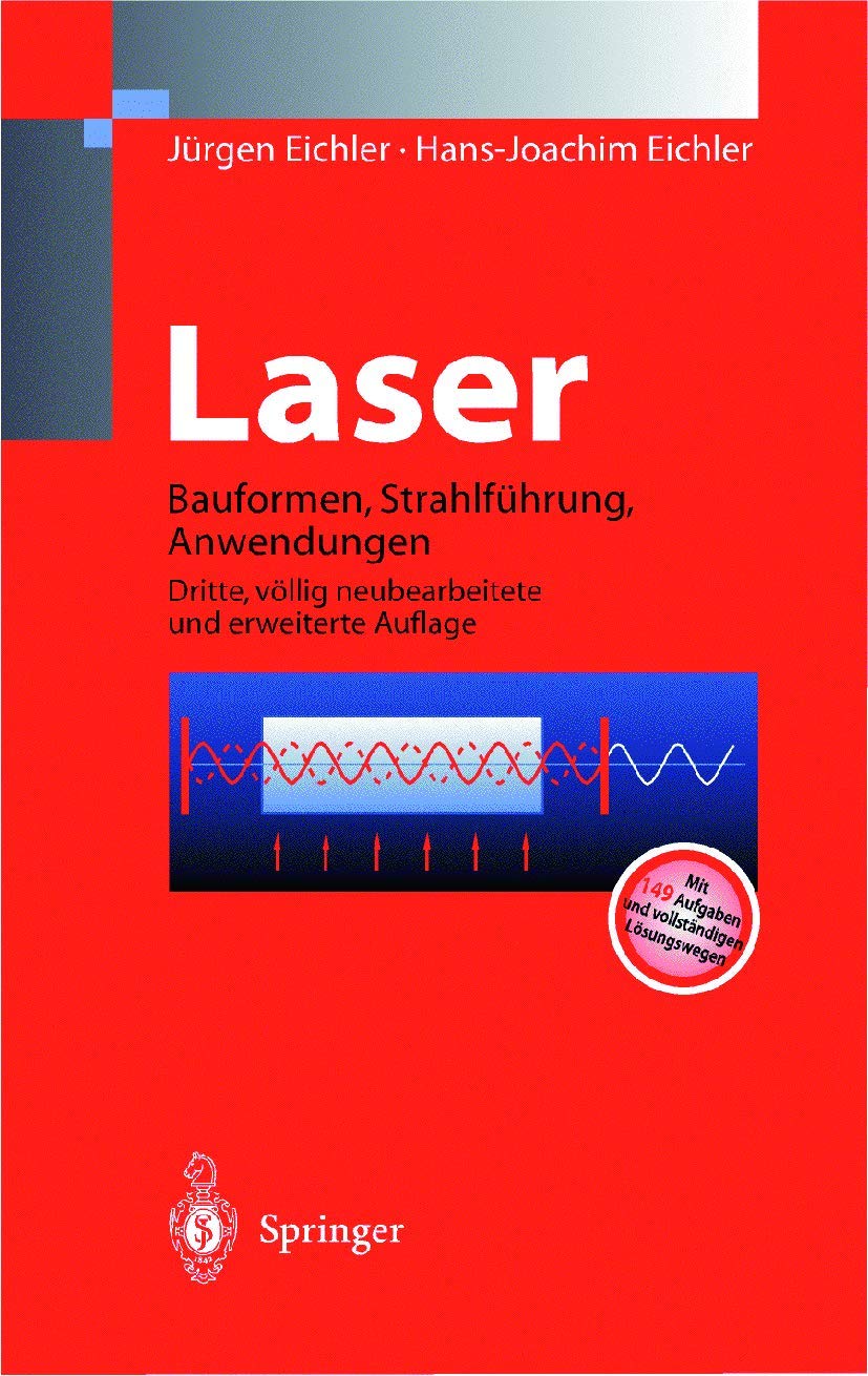 Laser - Bauformen, Strahlführun, Anwendungen Business & Technology