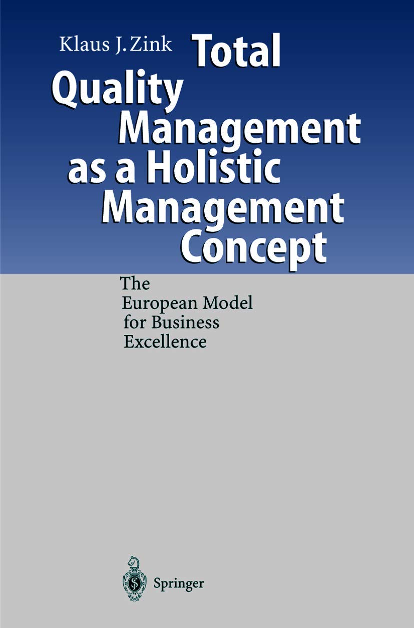 Total Quality Management as a Holistic Management Concept: The European Model for Business Excellence Law