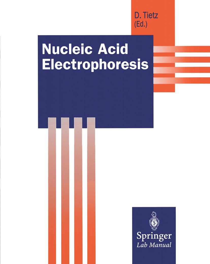 Nucleic Acid Electrophoresis (Springer Lab Manuals) Medicine