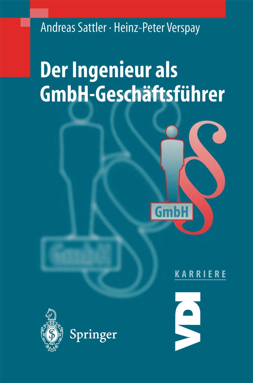 Der Ingenieur als GmbH-Geschäftsführer (VDI-Buch) - Sattler, Andreas book