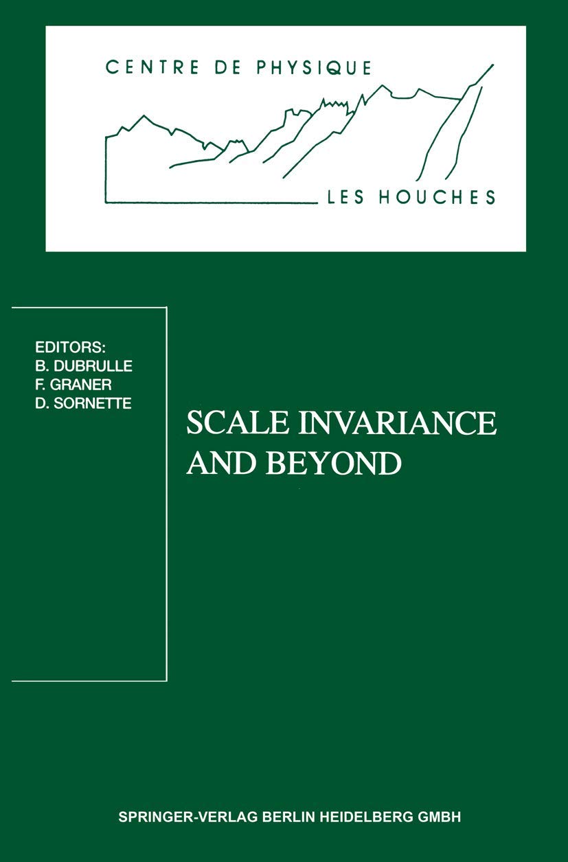 Scale Invariance and Beyond: Les Houches Workshop, March 10-14, 1997 (Centre de Physique des Houches) book