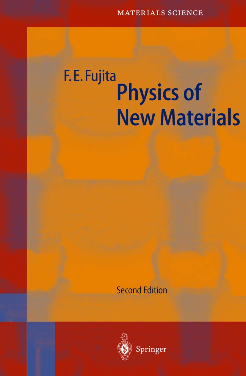Physics of New Materials: With 200 figures, 2nd edition 1998 (Springer Series in Materials Science) Media & Communication
